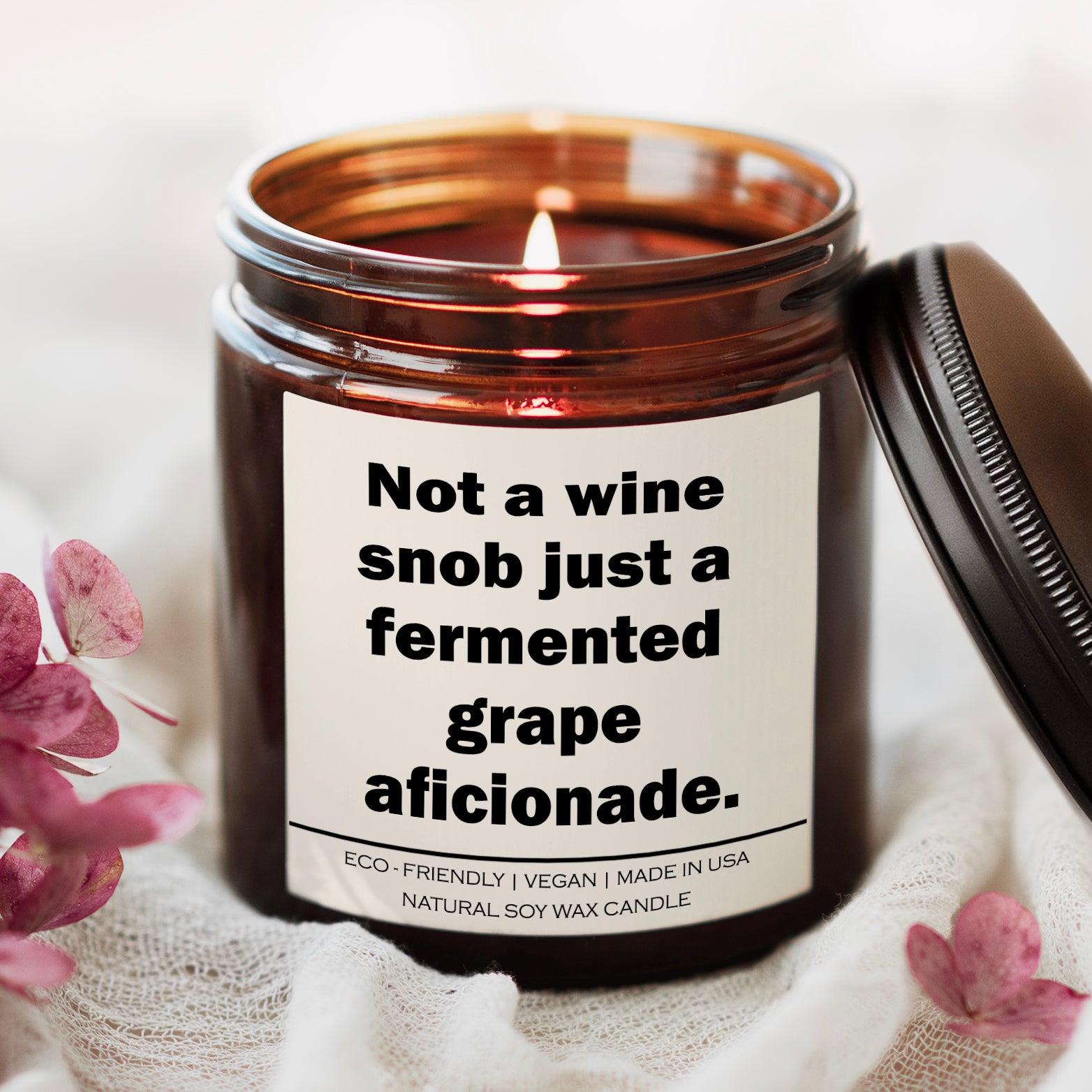 Not a wine snob just a fermented grape aficionade Candle - AroundTheWineCooler