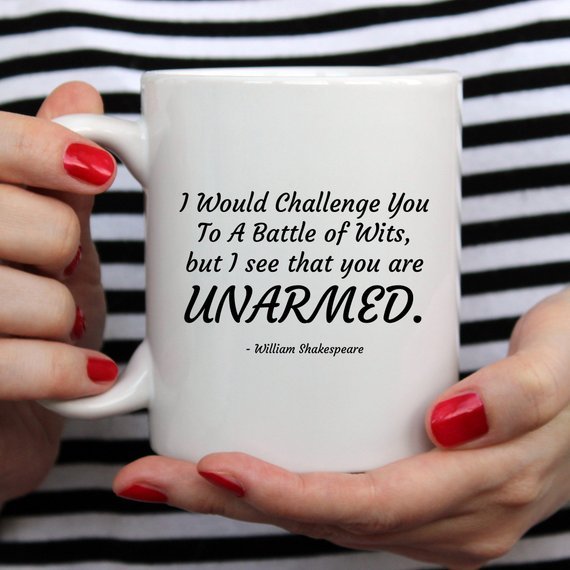 Funny Coffee Mug, William Shakespeare Mug, Battle - AroundTheWineCooler