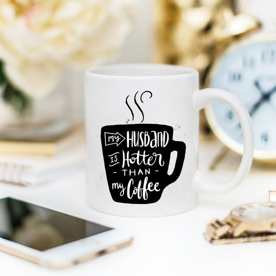 11oz Coffee Mug - My Husband Is Hotter Than My - AroundTheWineCooler