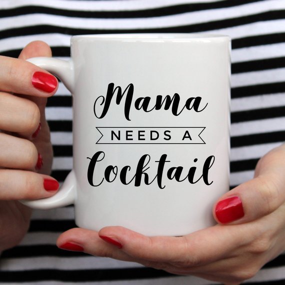 Mama Needs A Cocktail Mug, Mothers Day Gift, - AroundTheWineCooler