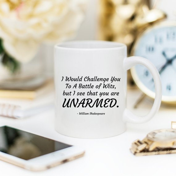 Funny Coffee Mug, William Shakespeare Mug, Battle - AroundTheWineCooler