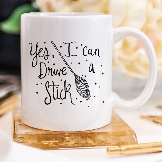 Yes I Can Drive A Stick Mug, Witch Mugs, Halloween - AroundTheWineCooler