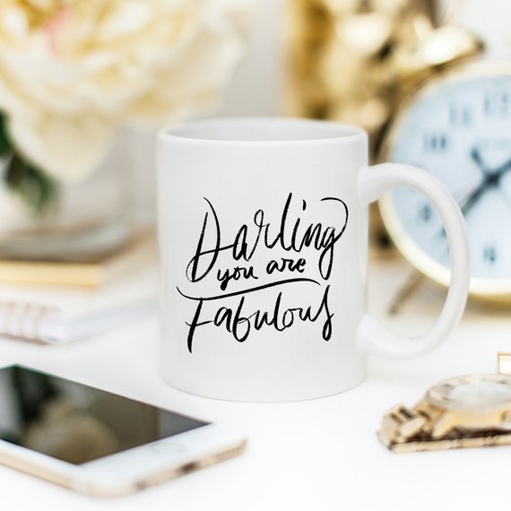 Darling You Are Fabulous, Coffee Mug, Coffee Cup, - AroundTheWineCooler