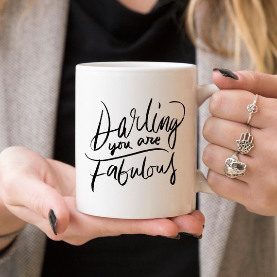 Darling You Are Fabulous, Coffee Mug, Coffee Cup, - AroundTheWineCooler