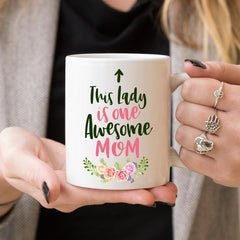 This Lady Is One Awesome Mom - Mother's Day Coffee - AroundTheWineCooler