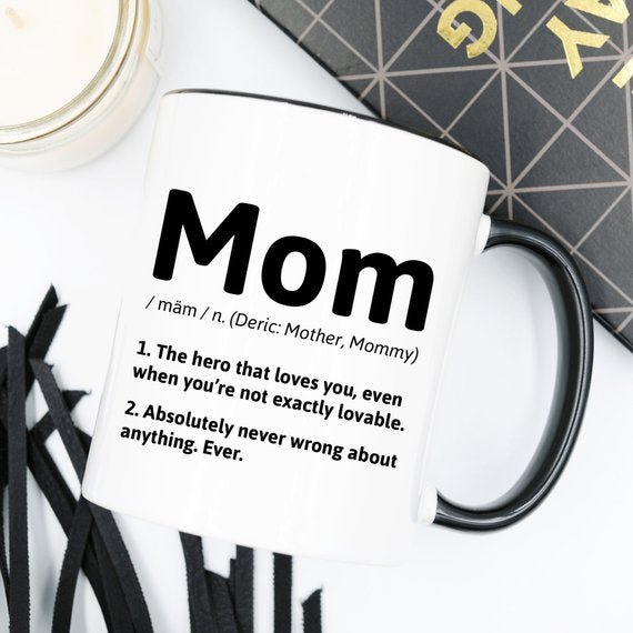 Mom Definition - 11oz White Ceramic Coffee Mug - AroundTheWineCooler
