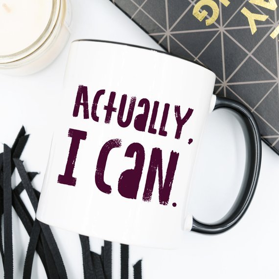 Actually I Can, Work Mug, Graduate Gift, - AroundTheWineCooler